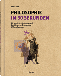 Philosophie in 30 Sekunden